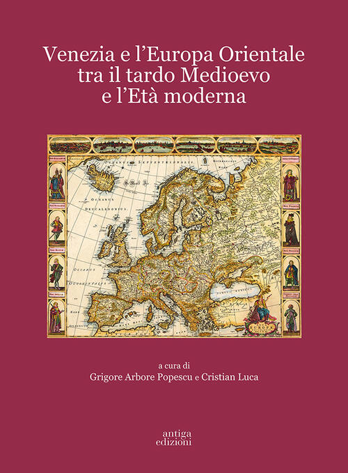 Venezia E L'europa Orientale Tra Il Tardo Medioevo E L'eta Moderna Grigore Arb