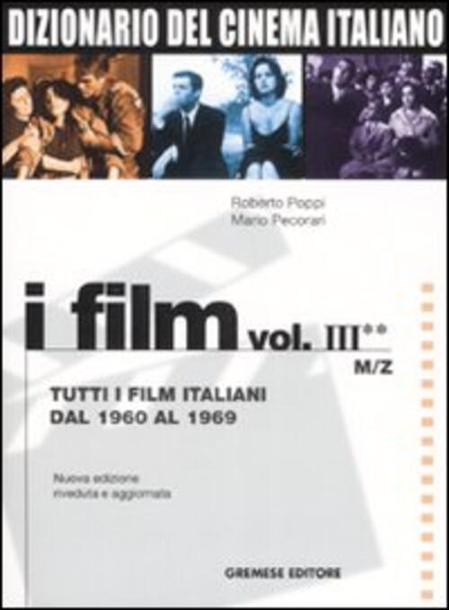 Dizionario Del Cinema Italiano. I Film. Vol. 3\2: Tutti I Film Italiani Dal 19
