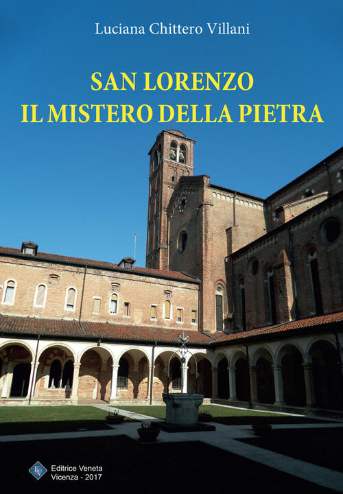 San Lorenzo. Il Mistero Della Pietra Luciana Chittero Villani Editrice Veneta