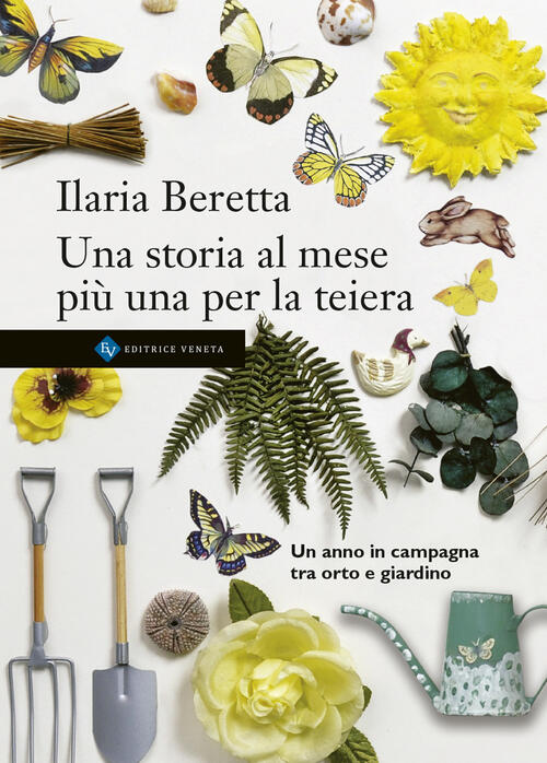Una Storia Al Mese Piu Una Per La Teiera Ilaria Beretta Editrice Veneta 2023