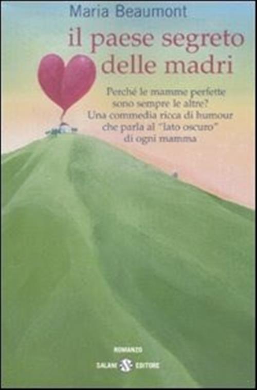 Il Paese Segreto Delle Madri Maria Beaumont Salani 2008