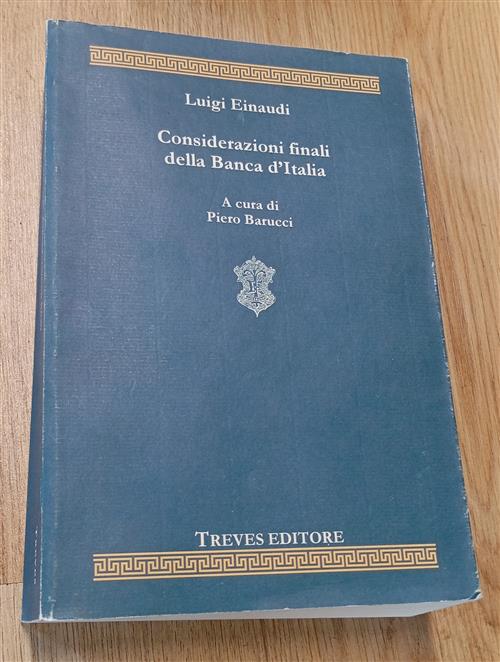 Considerazioni Finali Della Banca D'italia Luigi Einaudi Treves Editore 2008