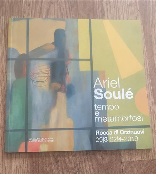 Ariel Soulè. Tempo E Metamorfosi