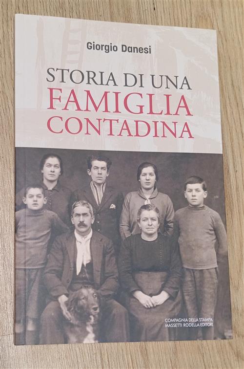 Storia Di Una Famiglia Contadina Giorgio Danesi La Compagnia Della Stampa 2024