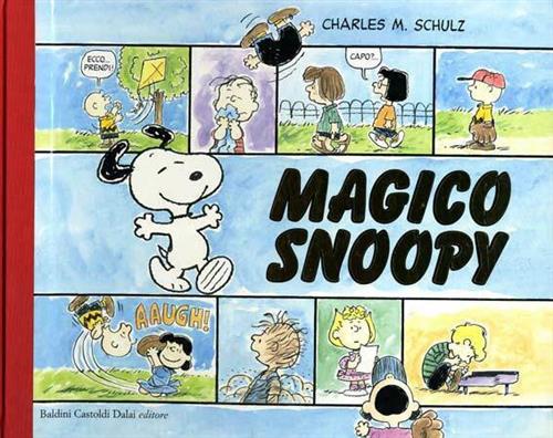 Magico Snoopy Charles M. Schulz Dalai Editore 2005
