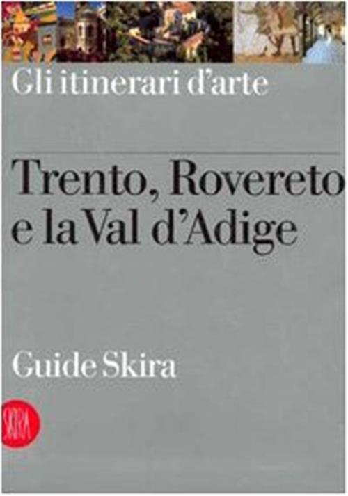 Trento, Rovereto E La Val D'adige Raffaella Piva Skira 2003