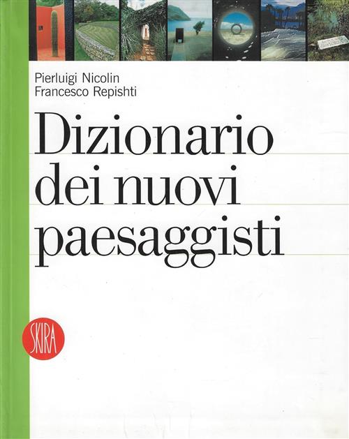Dizionario Dei Nuovi Paesaggisti Pierluigi Nicolin Skira 2003