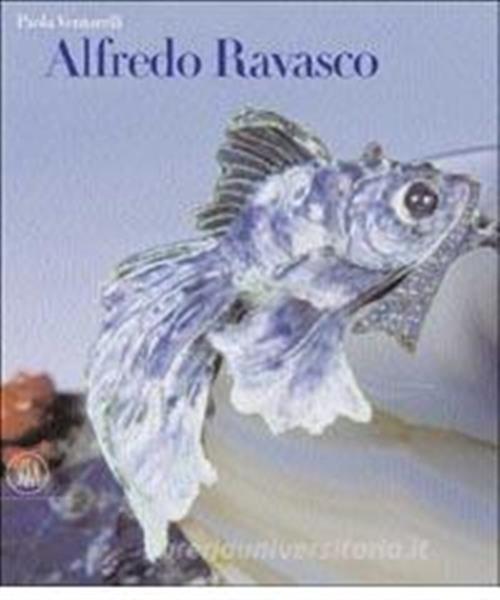 Alfredo Ravasco. Ediz. Italiana E Inglese P. Venturelli Skira 2004