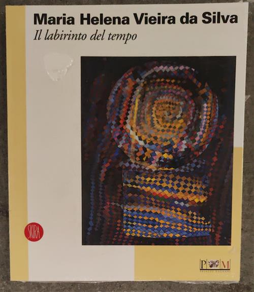 Maria Helena Vieira Da Silva. Il Labirinto Del Tempo S. Parmiggiani, C. Calzet