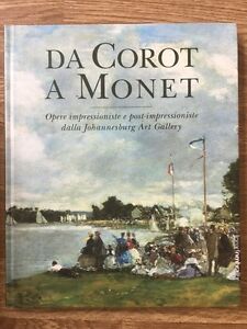 Da Corot A Monet Opere Impressioniste E Post Impressioniste Dalla Johannesburg