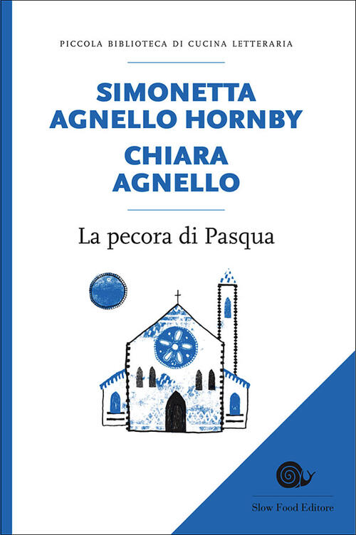 La Pecora Di Pasqua Simonetta Agnello Hornby Slow Food 2014