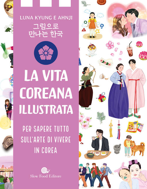 Vita Coreana Illustrata. Per Sapere Tutto Sull'arte Di Vivere In Corea Luna Ky