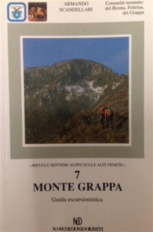 Monte Grappa. Guida Escursionistica. Rifugi E Sentieri Alpini Sulle Alpi Venet