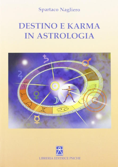 Destino E Karma In Astrologia Spartaco Nagliero Psiche 2004