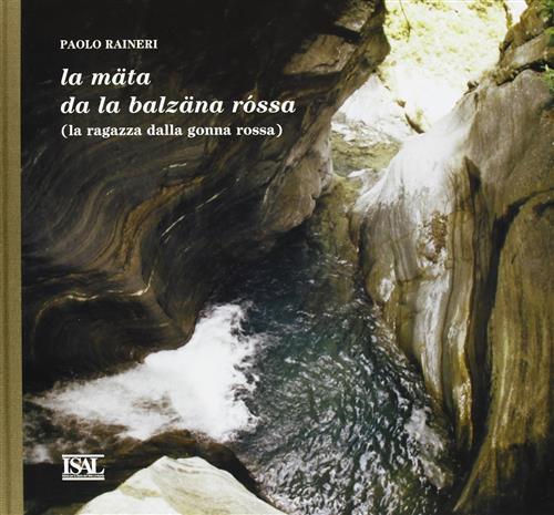 La Mäta Da La Balzäna Rossa (La Ragazza Dalla Gonna Rossa) Paolo Raineri Ist.
