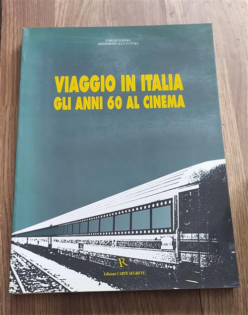 Viaggio In Italia. Gli Anni 60 Al Cinema