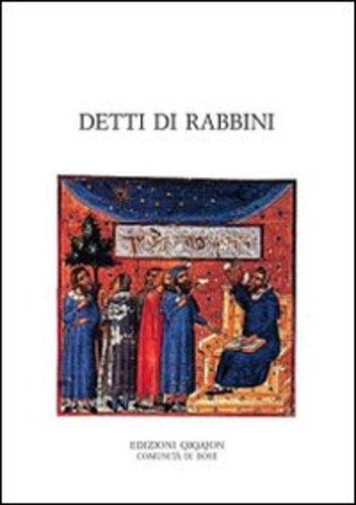 Detti Di Rabbini. Pirqe Avot Con I Loro Commenti Tradizionali Jehuda , A. Mell