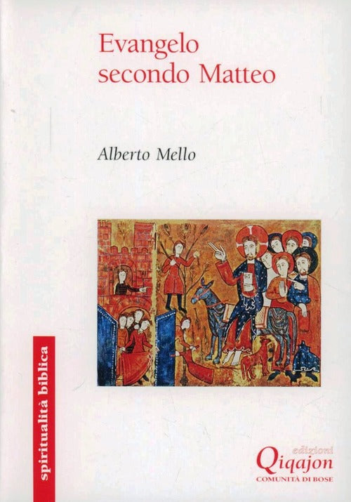 Evangelo Secondo Matteo. Commento Midrashico E Narrativo Alberto Mello Qiqajon