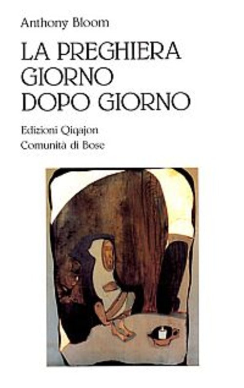 La Preghiera Giorno Dopo Giorno Anthony Bloom Qiqajon 1996