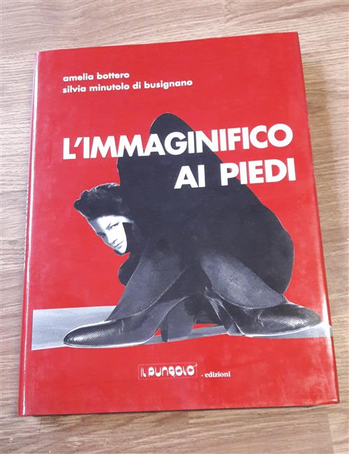 L'immaginifico Ai Piedi Amelia Bottero , Silvia Minutolo Di Busignano Il Pungo