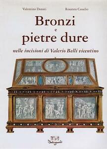 Bronzi E Pietre Dure Nelle Incisioni Di Valerio Belli Vicentino