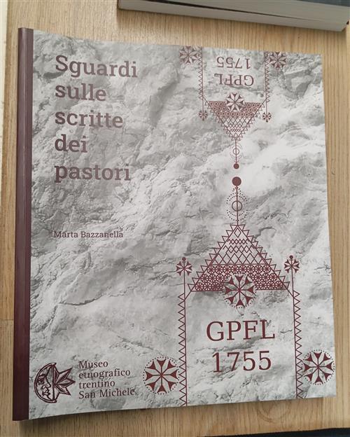 Sguardi Sulle Scritte Dei Pastori Marta Bazzanella Museo Etnografico Trentino