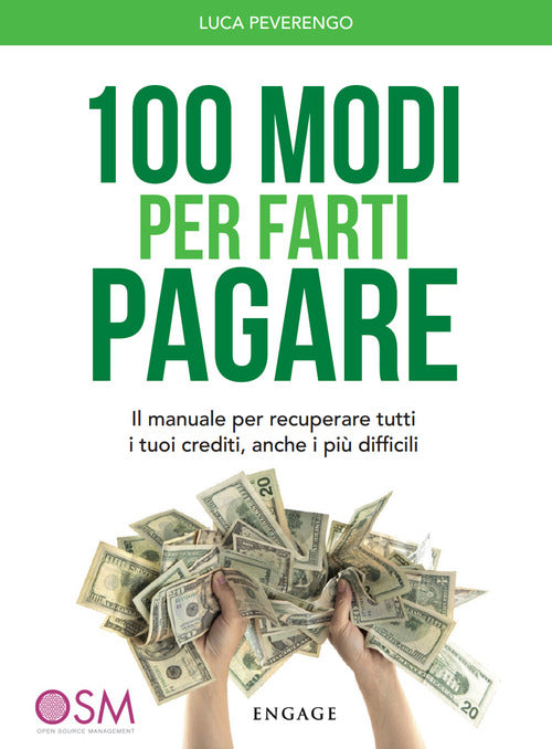 100 Modi Per Farti Pagare. Il Manuale Per Recuperare Tutti I Tuoi Crediti, Anc