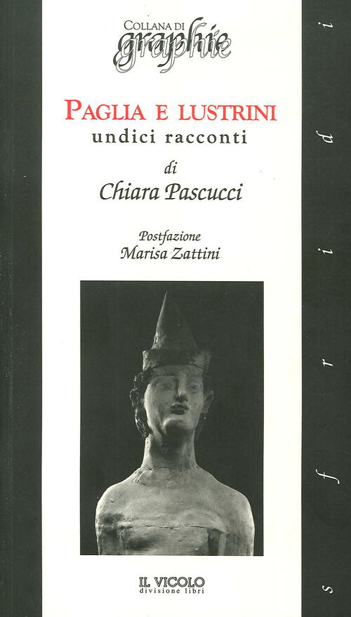 Paglia E Lustrini. Undici Racconti Chiara Pascucci Il Vicolo 2020