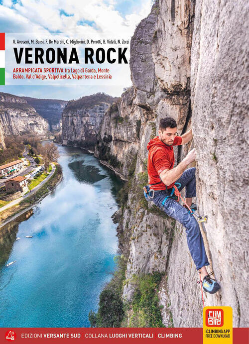 Verona Rock. Falesie Arrampicata Sportiva Tra Lago Di Garda, Monte Baldo, Val