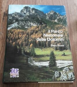 Il Parco Nazionale Delle Dolomiti Piero Rossi Nuovi Sentieri 2010