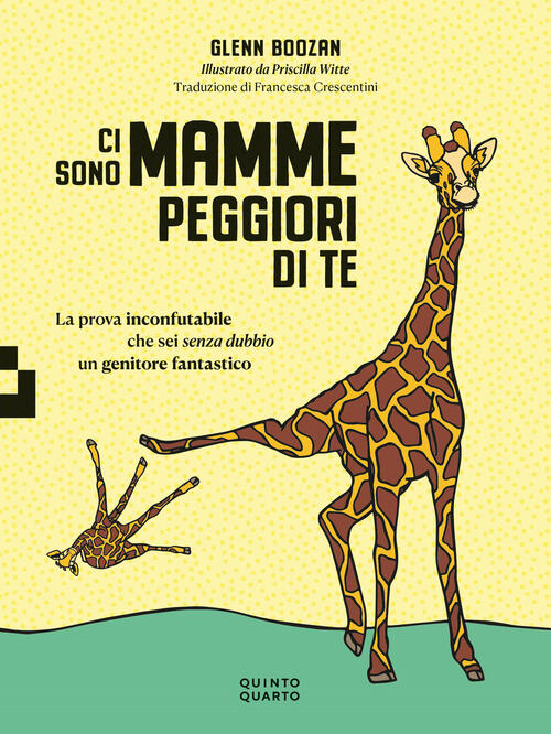Ci Sono Mamme Peggiori Di Te. La Prova Inconfutabile Che Sei Senza Dubbio Un G