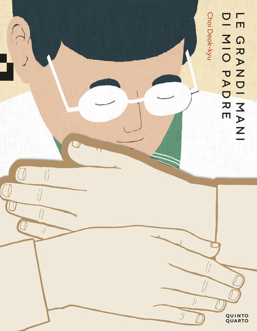 Le Grandi Mani Di Mio Padre Deok-Kyu Choi Quinto Quarto 2024
