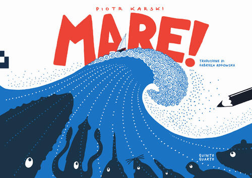 Mare! Ediz. A Colori Piotr Karski Quinto Quarto 2025