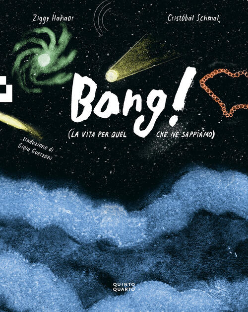Bang! (La Vita Per Quel Che Ne Sappiamo) Ziggy Hanaor Quinto Quarto 2026