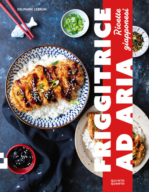 Friggitrice Ad Aria. Ricette Giapponesi Delphine Lebrun Quinto Quarto 2026