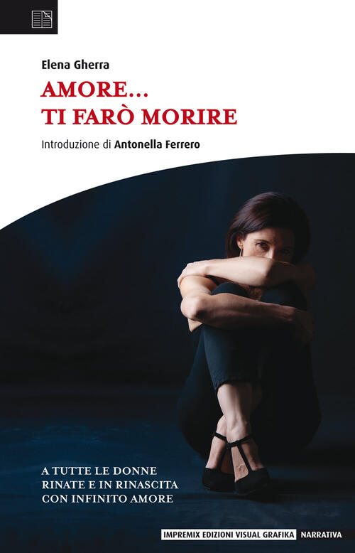 Amore... Ti Faro Morire Elena Gherra Edizioni Visual Grafika 2020
