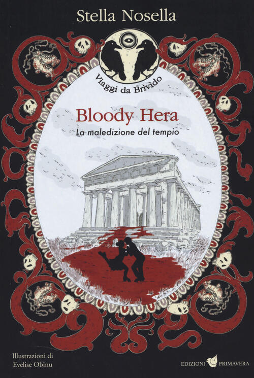 Bloody Hera. La Maledizione Del Tempio. Viaggio Da Brivido Stella Nosella Prim