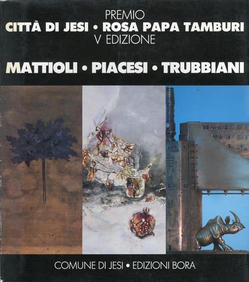 Premio Città Di Jesi. Rosa, Papa, Tamburi. Mattioli, Piacesi, Trubbiani