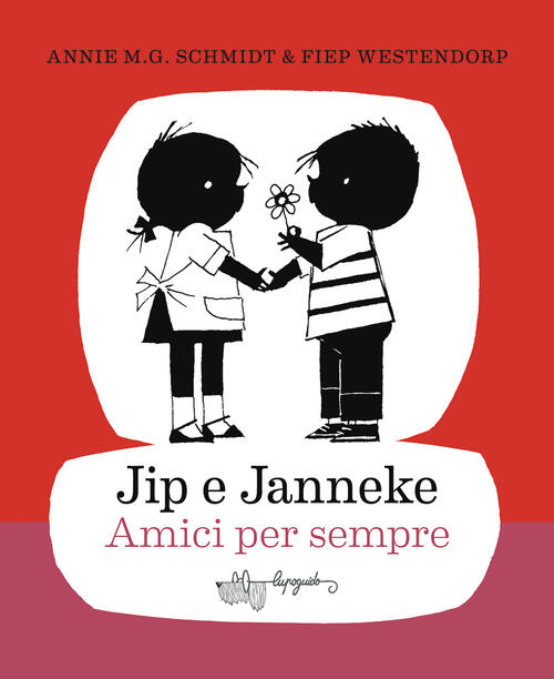 Jip E Janneke. Amici Per Sempre Annie M. G. Schmidt Lupoguido 2020