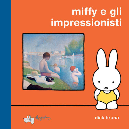 Miffy E Gli Impressionisti Dick Bruna Lupoguido 2026