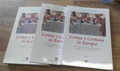 Certose E Certosini In Europa. Atti Del Convegno Alla Certosa Di San Lorenzo Padula