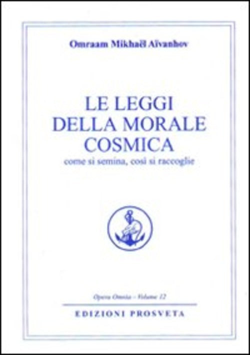 La Legge Della Morale Cosmica Omraam Mikhaël Aïvanhov Prosveta 2009