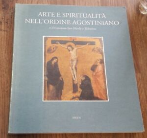 Arte E Spiritualità Nell'ordine Agostiniano E Il Convento Di San Nicola A Tolentino