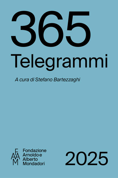 365 Telegrammi Fondazione Mondadori 2025