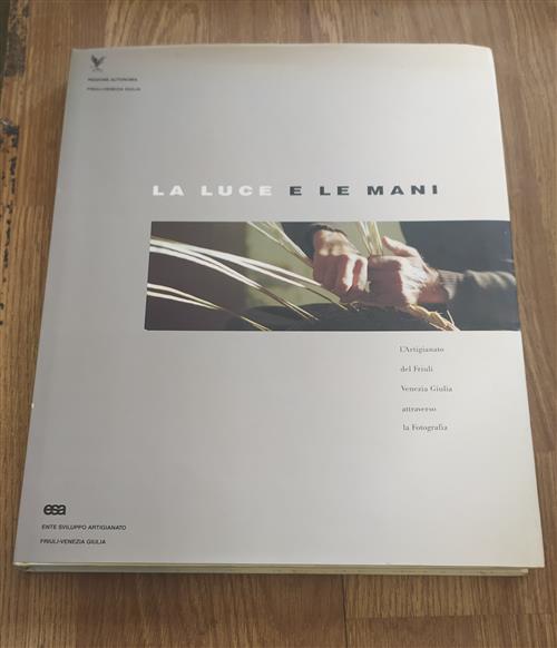 La Luce E Le Mani