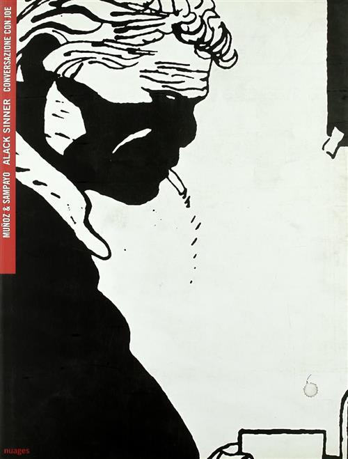 Conversazione Con Joe. Alack Sinner Jose Muñoz Nuages 2007