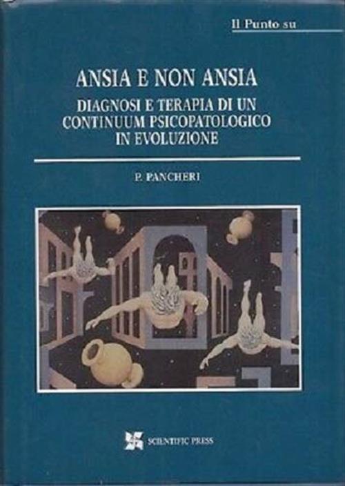 Ansia E Non Ansia Diagnosi E Terapia P. Pancheri Scientific Press 2001