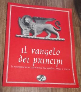 Il Vangelo Dei Prìncipi. La Riscoperta Di Un Testo Mitico Bartoli
