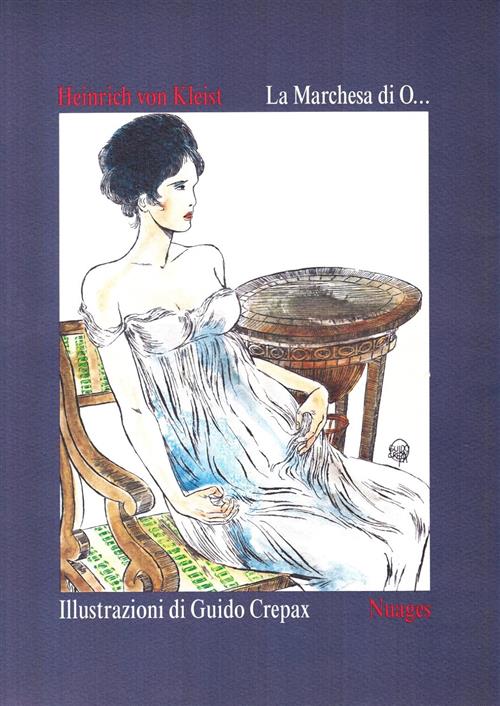 La Marchesa Di O... Heinrich Von Kleist, Guido Crepax Nuages 1996