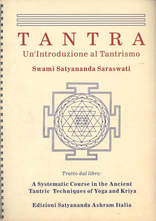 Tantra. Un'introduzione Al Tantrismo Satyananda Paramahansa Satyananda Ashram